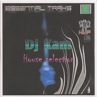 Essential Traks 2 - House Selection by Dj Kam