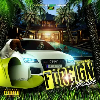 Foreign Lifestyle by Foreign Kidd