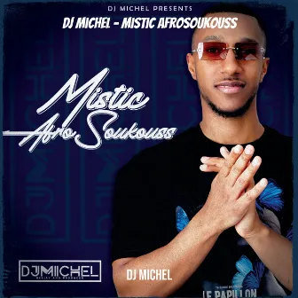 Mistic Afrosoukouss (Remix) by DJ MICHEL