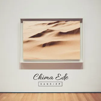 Sand - EP by Chima Ede