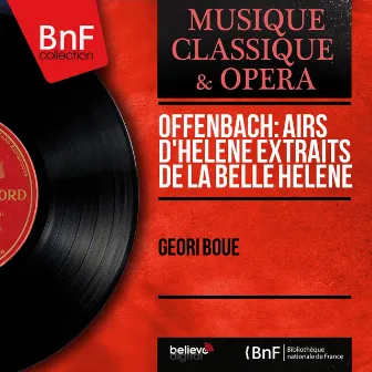 Offenbach: Airs d'Hélène extraits de La belle Hélène (Mono Version) by Geori Boue