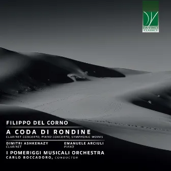 Filippo Del Corno: A coda di rondine (Clarinet Concerto, Piano Concerto, Symphonic Works) by Filippo Del Corno