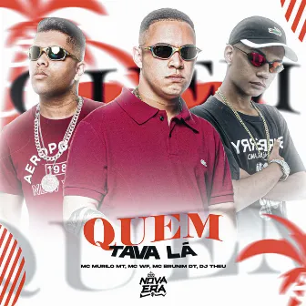 Quem Tava Lá by Mc WF