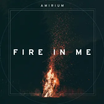 Fire in Me by Amirium