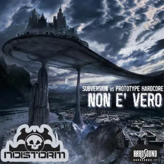 Non E' Vero by Prototype Hardcore