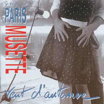 Paris Musette 3 : Vent d'automne (French Accordion) by The Paris Musette