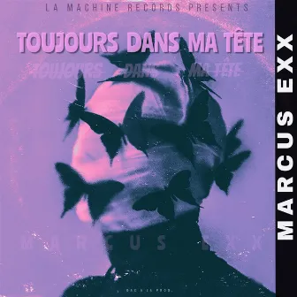 Toujours Dans Ma Tete by Marcus Exx