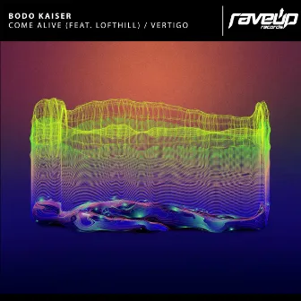 Come Alive / Vertigo by Bodo Kaiser