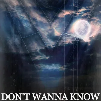 Don't Wanna Know by Visions