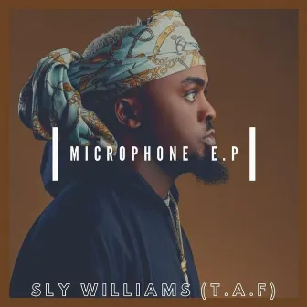 Microphone E.P by Sly Williams T.A.F