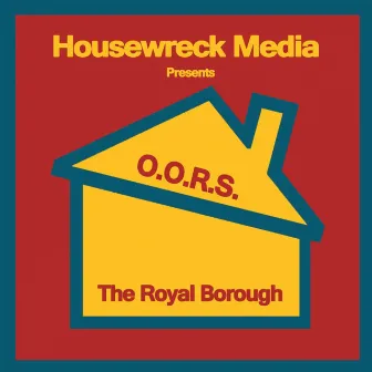 The Royal Borough - Single by O.O.R.S