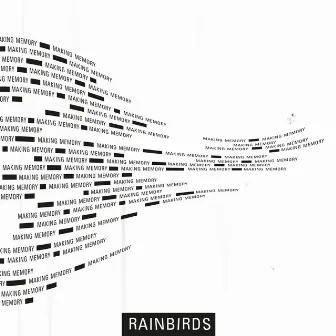 Making Memory (Deluxe) by Rainbirds