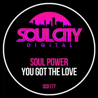 You Got The Love by Soul Power