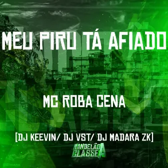 Meu Piru Tá Afiado by DJ VST