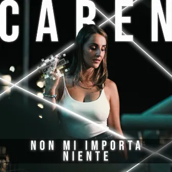 Non Mi Importa Niente by Caren