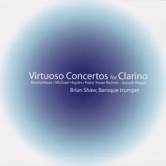 Virtuoso Concertos for Clarino by Brian Shaw