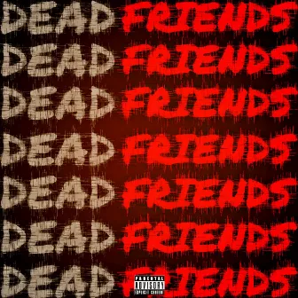 Dead Friends by Qu!nn