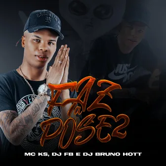 Faz a Pose 2 by DJ Bruno Hott