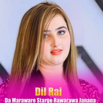 Da Maraware Starge Rawarawa Janana by Dilraj