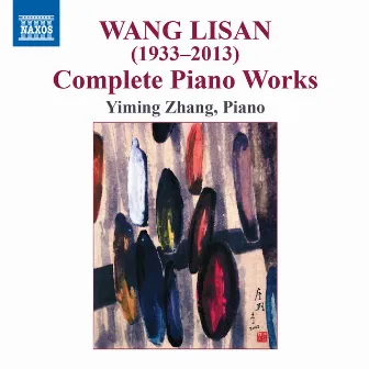 Wang Lisan: Complete Piano Works by Yiming Zhang