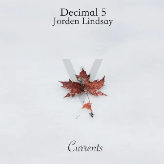 Currents by Decimal 5