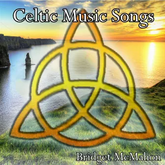 Celtic Music Songs by Bridget McMahon