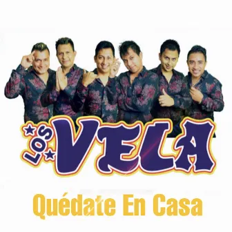 Quédate en Casa by Los Vela