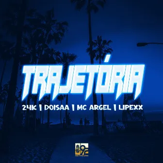 Trajetoria by MC TR