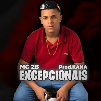 Excepcionais by MC 2B