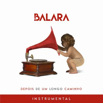 Instrumental - Depois De Um Longo Caminho by Balara