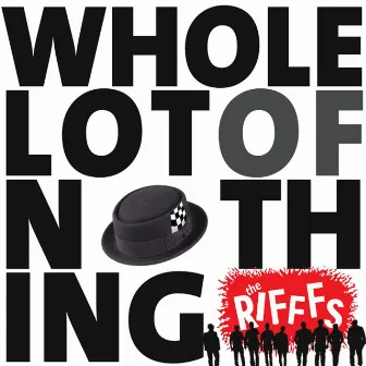 Whole Lot of Nothing by The Rifffs