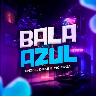 Bala Azul by MC Enzel