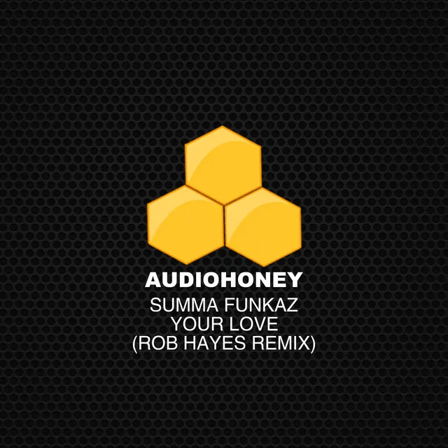 Your Love - Rob Hayes Remix