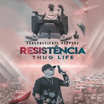 Resistencia Thug Life by Subconsciente