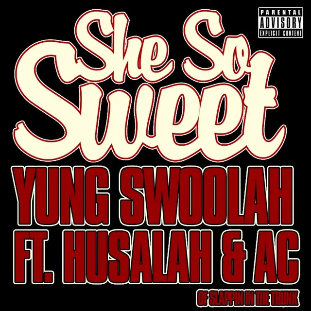 She So Sweet (feat. Husalah & AC)