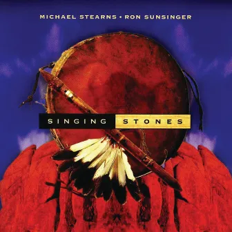 Singing Stones by Michael Stearns