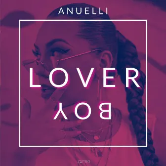 Lover Boy by Anuelli