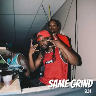 Same Grind by Slot