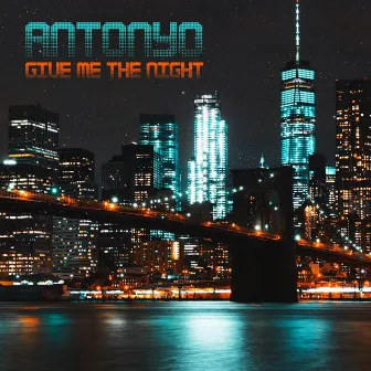 Give Me the Night by Antonyo