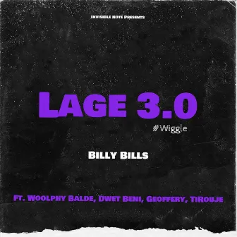 Lage 3.0 #Wiggle by Billy Bills