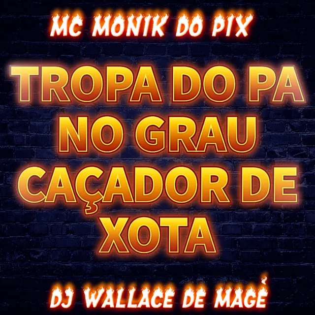 Tropa do P.A no Grau Caçador de Xota