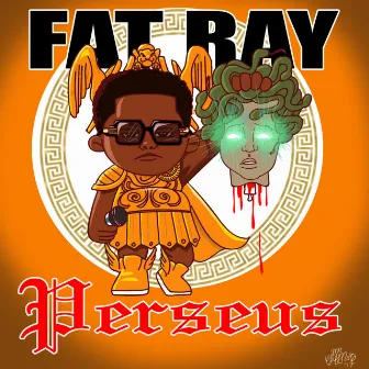 Perseus by Fat Ray