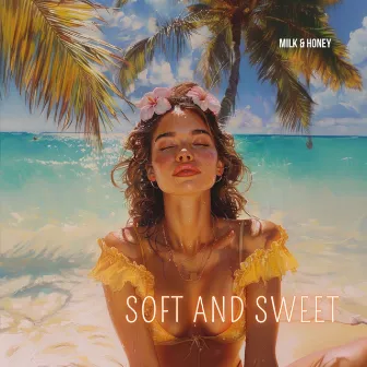 Soft and Sweet by Honey