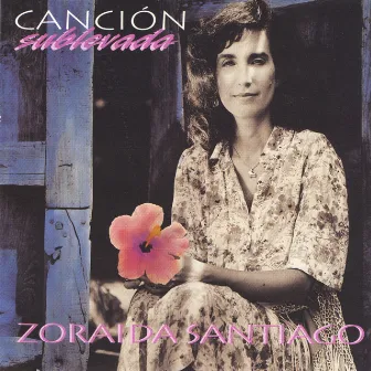 Cancion Sublevada by Zoraida Santiago