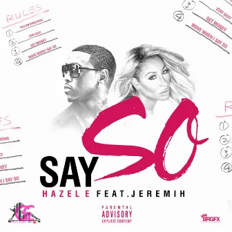 Say So (feat. Jeremih) - Single by Hazel-E