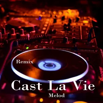 Cast La Vie Melod (Remix) by DJ Icha