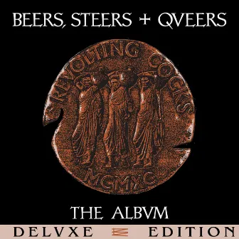 Beers, Steers + Queers (Deluxe Edition) by Revolting Cocks