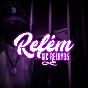 Refém by Mc Relry05