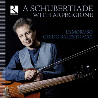 A Schubertiade with Arpeggione by L'Amoroso