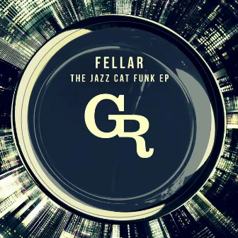 The Jazz Cat Funk EP by Fellar